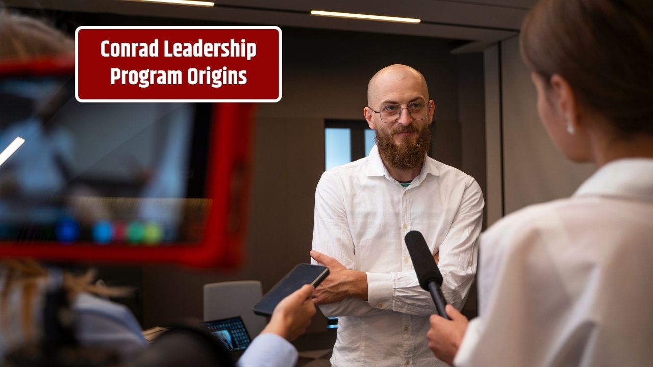 Behind the Scenes The History of the Conrad Leadership Program