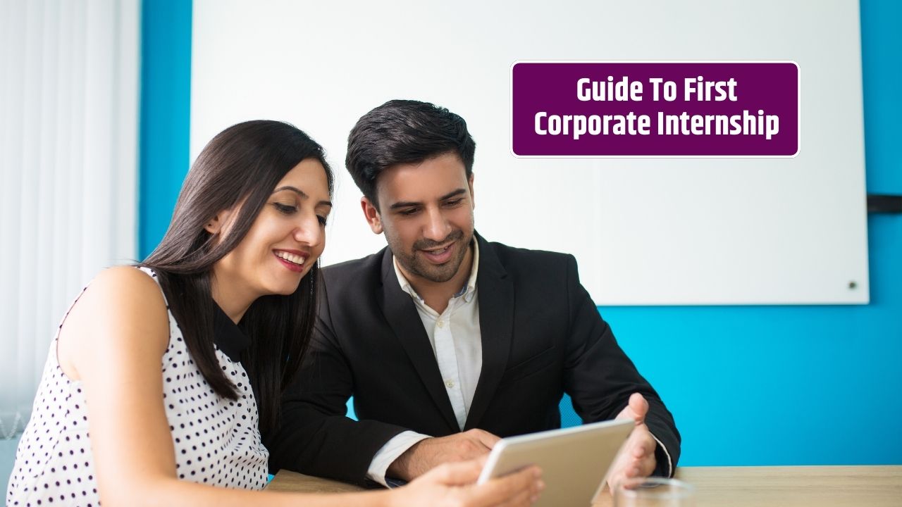 Your First Corporate Internship Here’s What to Expect