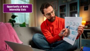 Internship Statistics That Prove the Power of Opportunity